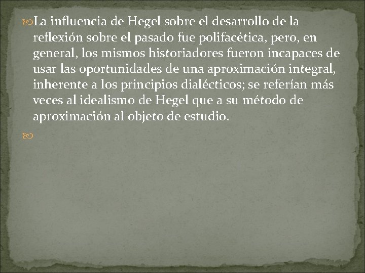  La influencia de Hegel sobre el desarrollo de la reflexión sobre el pasado