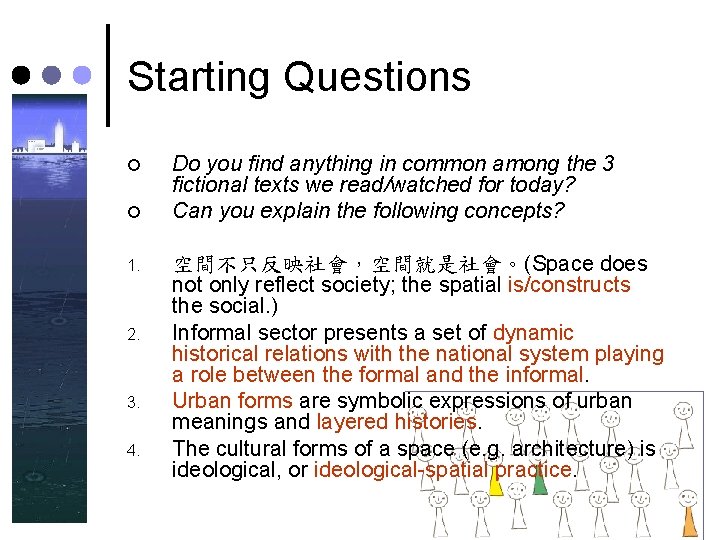 Starting Questions ¢ ¢ 1. 2. 3. 4. Do you find anything in common Starting Questions ¢ ¢ 1. 2. 3. 4. Do you find anything in common
