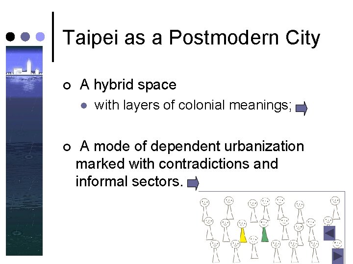 Taipei as a Postmodern City ¢ A hybrid space l ¢ with layers of Taipei as a Postmodern City ¢ A hybrid space l ¢ with layers of