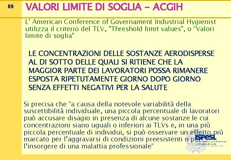 69 VALORI LIMITE DI SOGLIA - ACGIH L' American Conference of Governament Industrial Hygienist