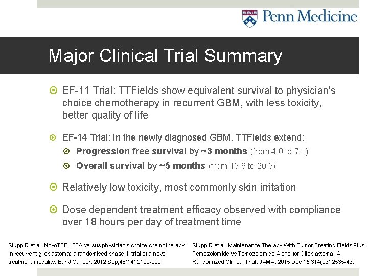 Major Clinical Trial Summary EF-11 Trial: TTFields show equivalent survival to physician's choice chemotherapy