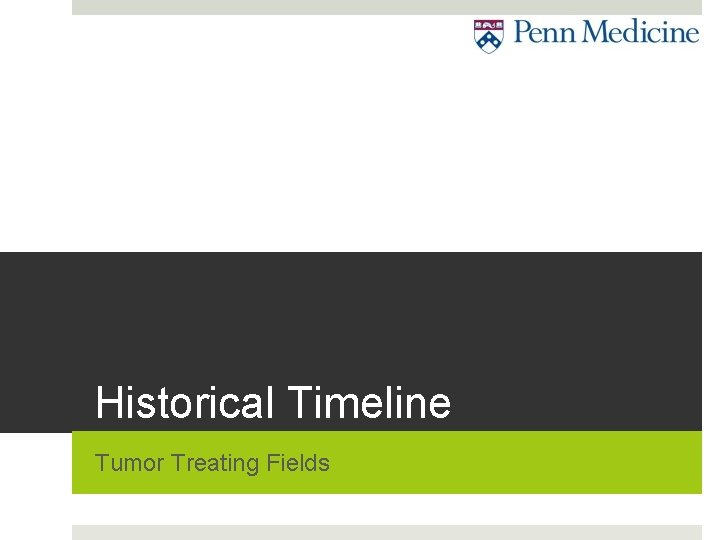 Historical Timeline Tumor Treating Fields 