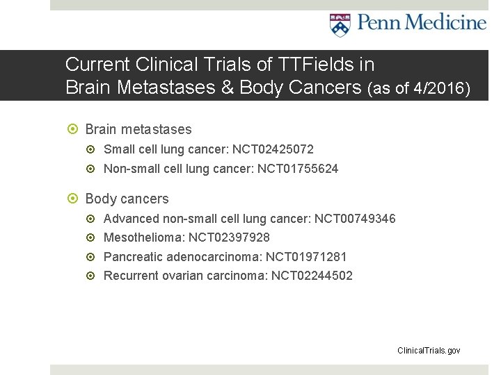 Current Clinical Trials of TTFields in Brain Metastases & Body Cancers (as of 4/2016)
