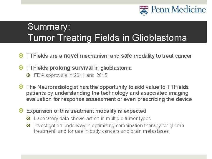 Summary: Tumor Treating Fields in Glioblastoma TTFields are a novel mechanism and safe modality