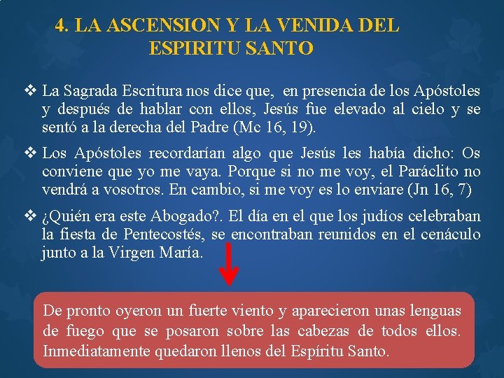 4. LA ASCENSION Y LA VENIDA DEL ESPIRITU SANTO v La Sagrada Escritura nos