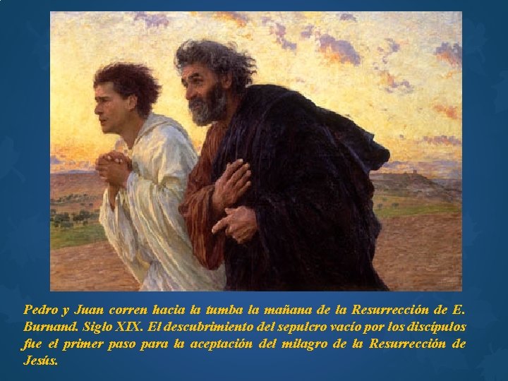 Pedro y Juan corren hacia la tumba la mañana de la Resurrección de E.