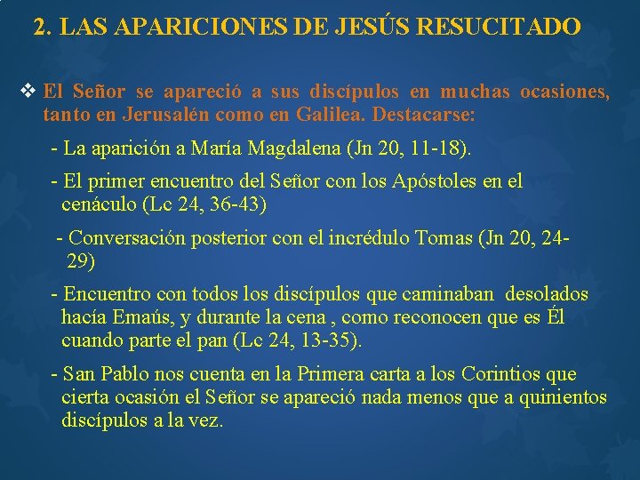 2. LAS APARICIONES DE JESÚS RESUCITADO v El Señor se apareció a sus discípulos