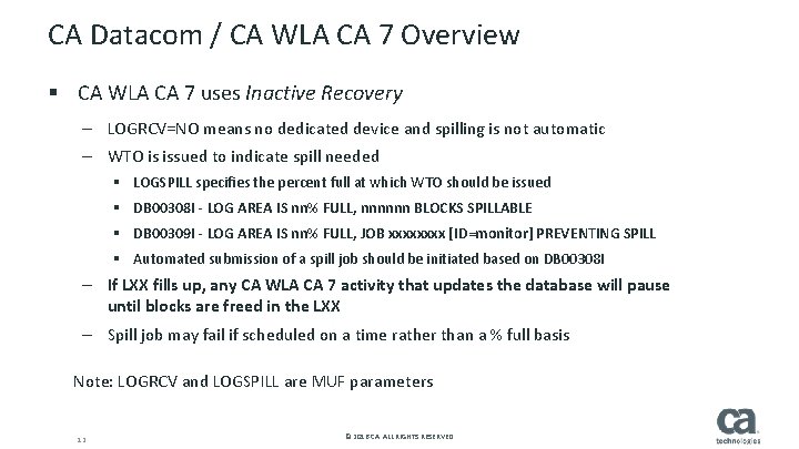 CA Datacom / CA WLA CA 7 Overview § CA WLA CA 7 uses CA Datacom / CA WLA CA 7 Overview § CA WLA CA 7 uses