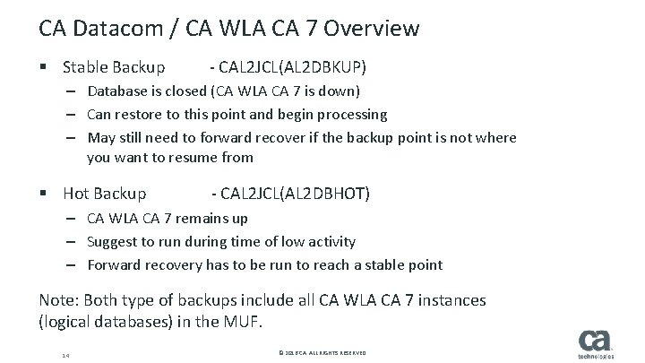 CA Datacom / CA WLA CA 7 Overview § Stable Backup - CAL 2 CA Datacom / CA WLA CA 7 Overview § Stable Backup - CAL 2