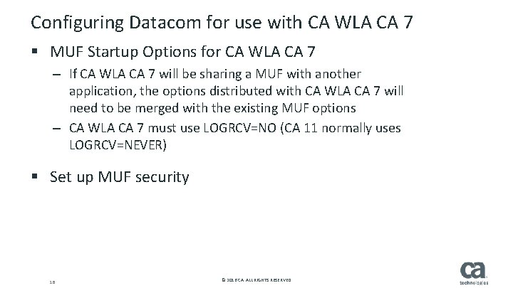 Configuring Datacom for use with CA WLA CA 7 § MUF Startup Options for Configuring Datacom for use with CA WLA CA 7 § MUF Startup Options for
