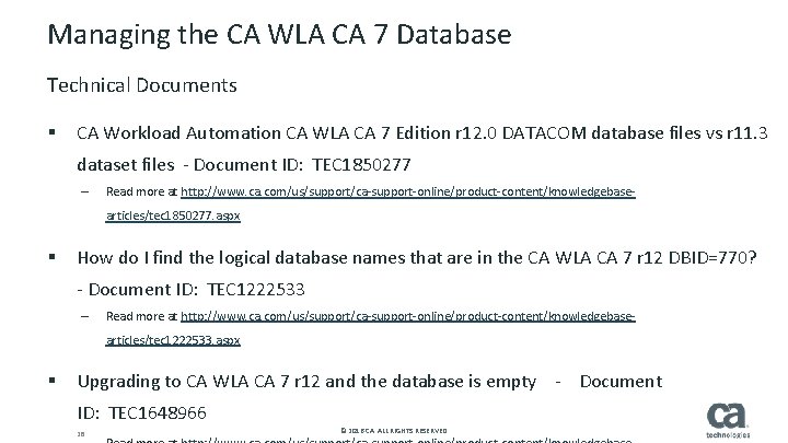 Managing the CA WLA CA 7 Database Technical Documents CA Workload Automation CA WLA Managing the CA WLA CA 7 Database Technical Documents CA Workload Automation CA WLA