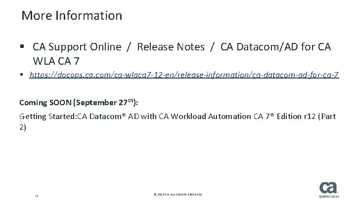 More Information § CA Support Online / Release Notes / CA Datacom/AD for CA More Information § CA Support Online / Release Notes / CA Datacom/AD for CA