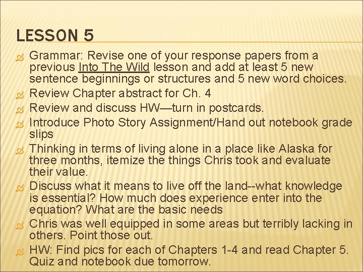 LESSON 5 Grammar: Revise one of your response papers from a previous Into The
