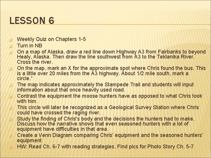 LESSON 6 Weekly Quiz on Chapters 1 -5 Turn in NB On a map