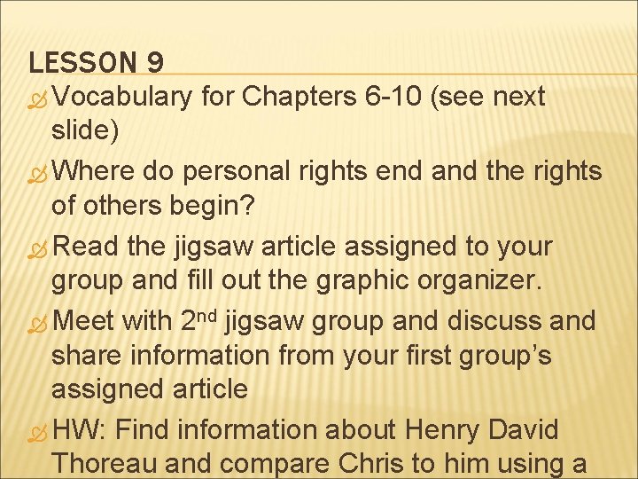 LESSON 9 Vocabulary for Chapters 6 -10 (see next slide) Where do personal rights