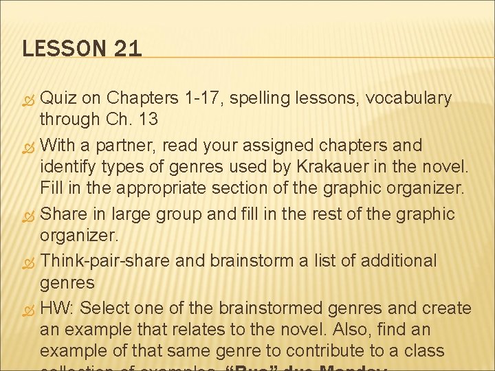 LESSON 21 Quiz on Chapters 1 -17, spelling lessons, vocabulary through Ch. 13 With