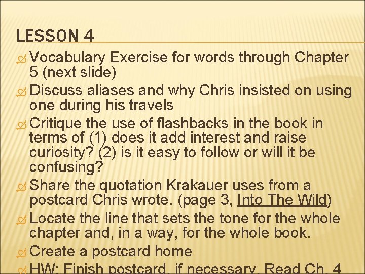 LESSON 4 Vocabulary Exercise for words through Chapter 5 (next slide) Discuss aliases and