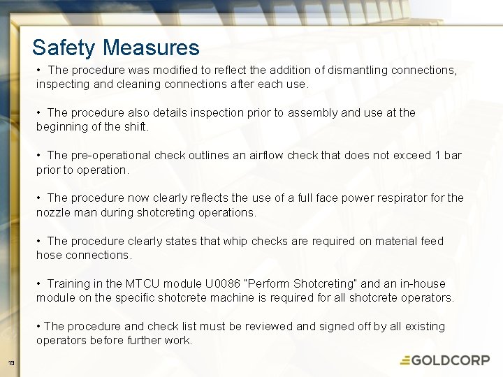 Safety Measures • The procedure was modified to reflect the addition of dismantling connections,