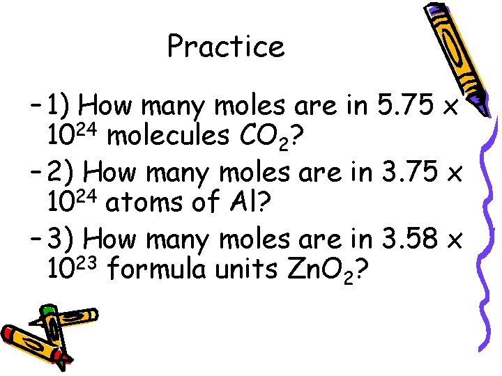Practice – 1) How many moles are in 5. 75 x 1024 molecules CO