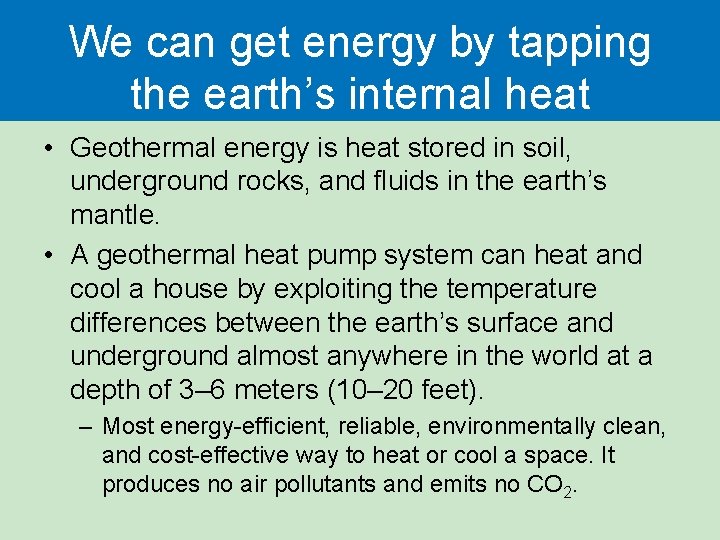 We can get energy by tapping the earth’s internal heat • Geothermal energy is We can get energy by tapping the earth’s internal heat • Geothermal energy is