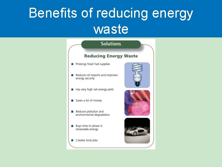 Benefits of reducing energy waste Benefits of reducing energy waste