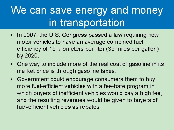 We can save energy and money in transportation • In 2007, the U. S. We can save energy and money in transportation • In 2007, the U. S.