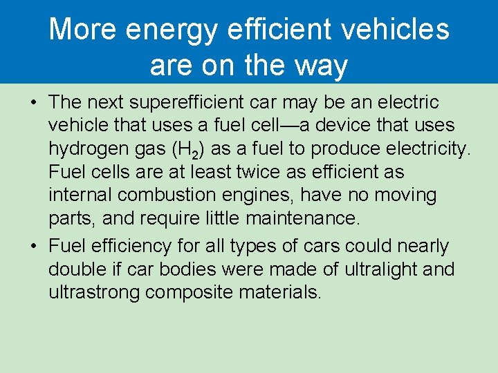 More energy efficient vehicles are on the way • The next superefficient car may More energy efficient vehicles are on the way • The next superefficient car may