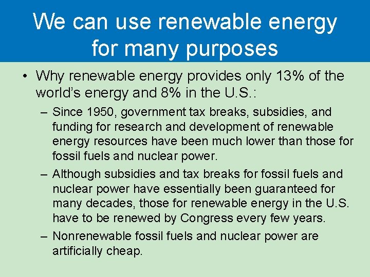 We can use renewable energy for many purposes • Why renewable energy provides only We can use renewable energy for many purposes • Why renewable energy provides only
