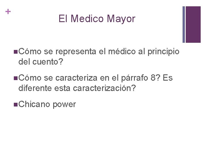 + El Medico Mayor n Cómo se representa el médico al principio del cuento?