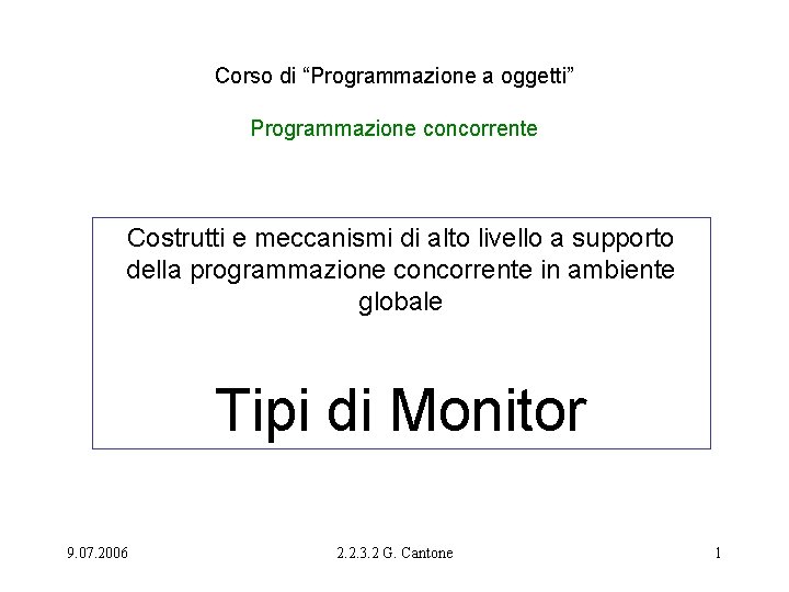 Corso di “Programmazione a oggetti” Programmazione concorrente Costrutti e meccanismi di alto livello a