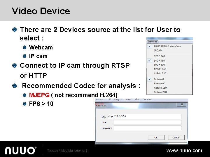 Video Device There are 2 Devices source at the list for User to select