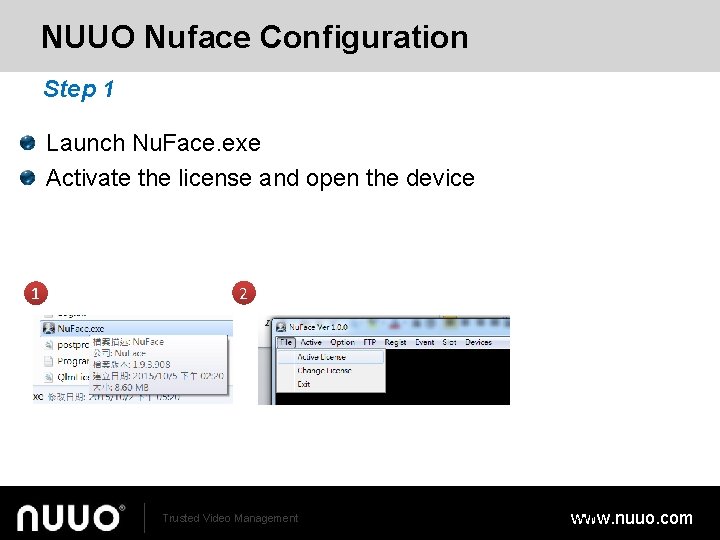 NUUO Nuface Configuration Step 1 Launch Nu. Face. exe Activate the license and open