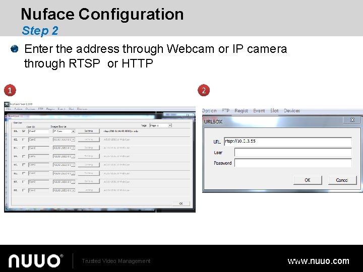 Nuface Configuration Step 2 Enter the address through Webcam or IP camera through RTSP