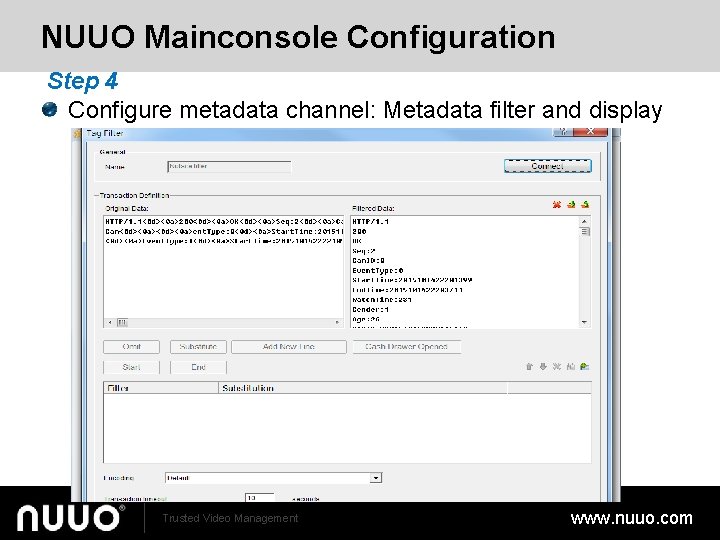 NUUO Mainconsole Configuration Step 4 Configure metadata channel: Metadata filter and display Trusted Video