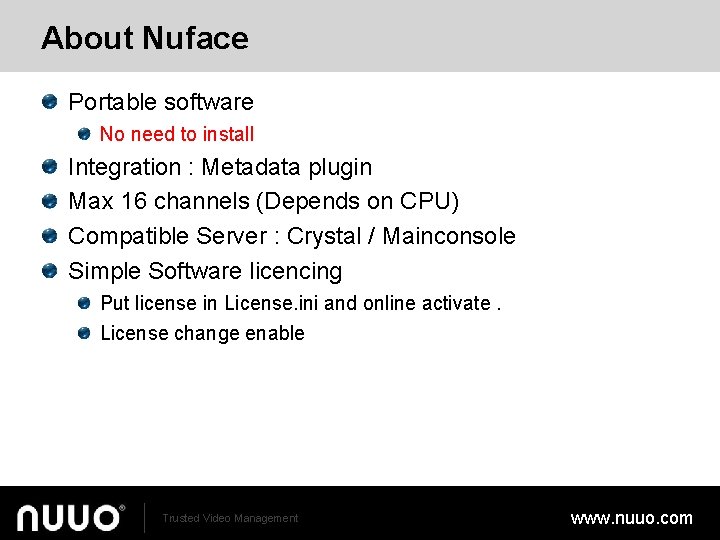 About Nuface Portable software No need to install Integration : Metadata plugin Max 16