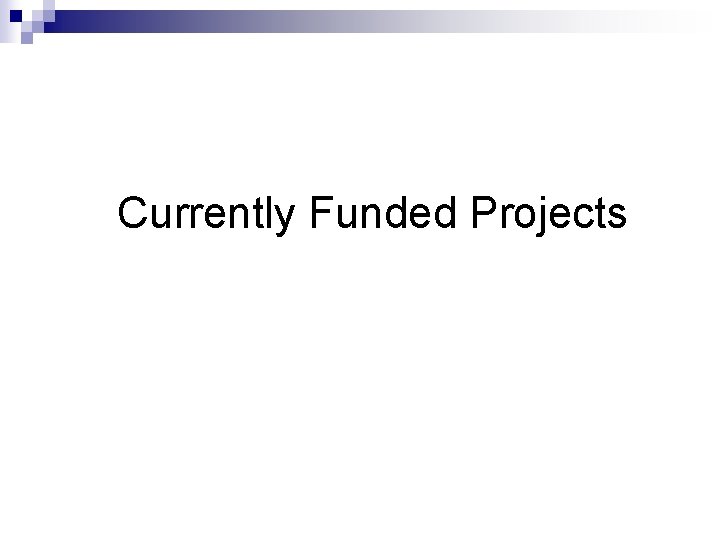 Currently Funded Projects 