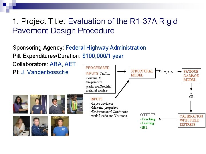 1. Project Title: Evaluation of the R 1 -37 A Rigid Pavement Design Procedure