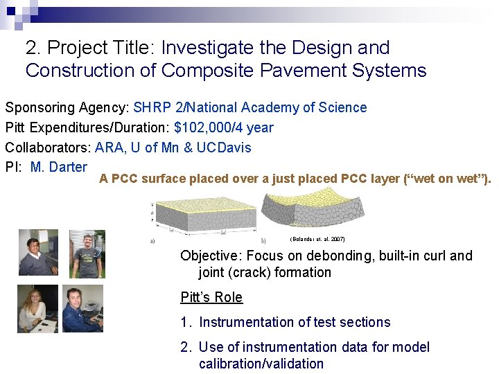 2. Project Title: Investigate the Design and Construction of Composite Pavement Systems Sponsoring Agency: