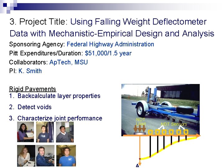 3. Project Title: Using Falling Weight Deflectometer Data with Mechanistic-Empirical Design and Analysis Sponsoring