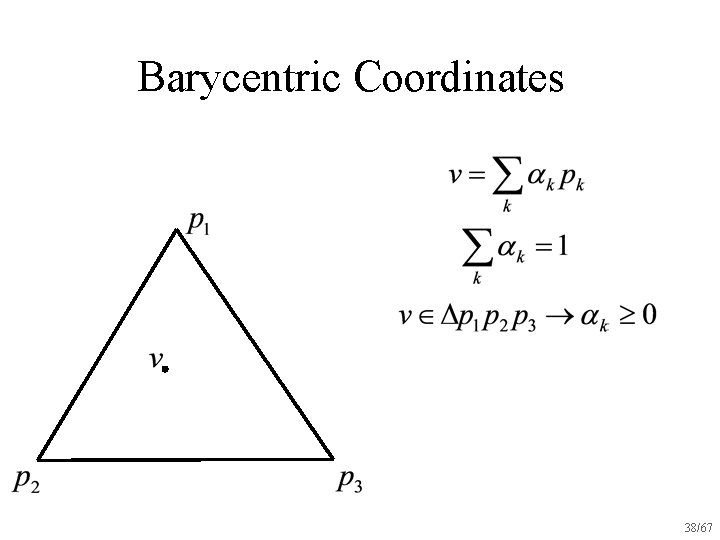 Barycentric Coordinates 38/67 