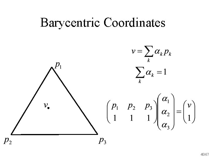 Barycentric Coordinates 40/67 