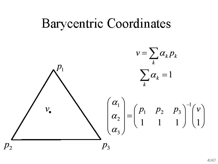 Barycentric Coordinates 41/67 