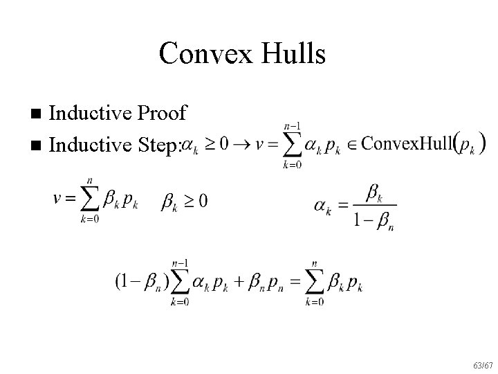 Convex Hulls Inductive Proof n Inductive Step: n 63/67 