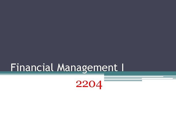 Financial Management I 2204 