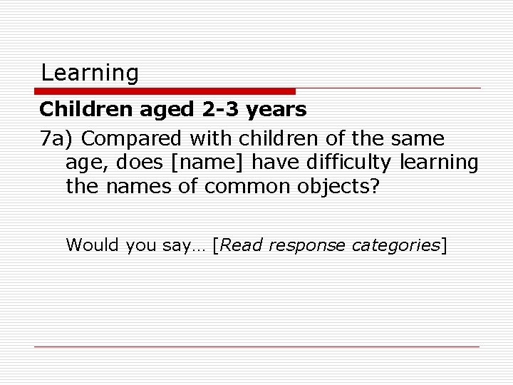 Learning Children aged 2 -3 years 7 a) Compared with children of the same