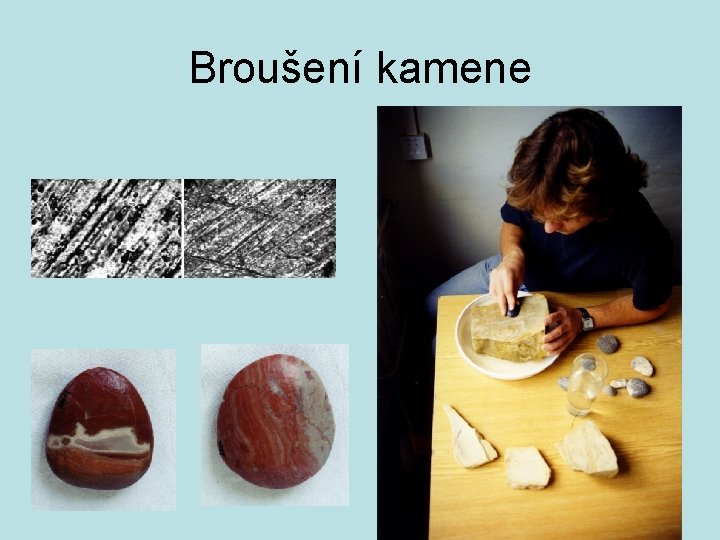 Broušení kamene 