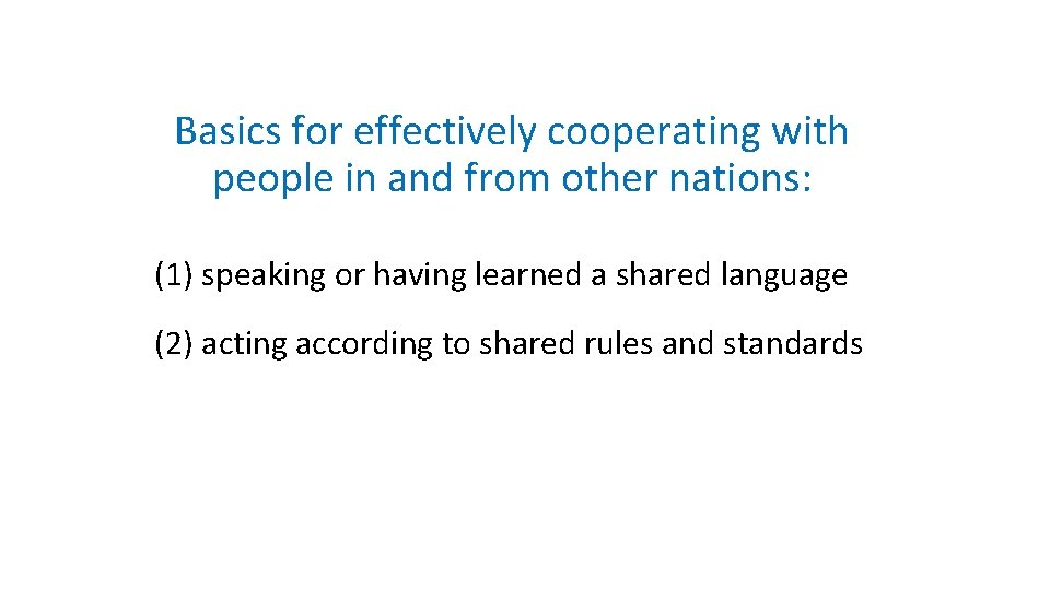 Basics for effectively cooperating with people in and from other nations: (1) speaking or