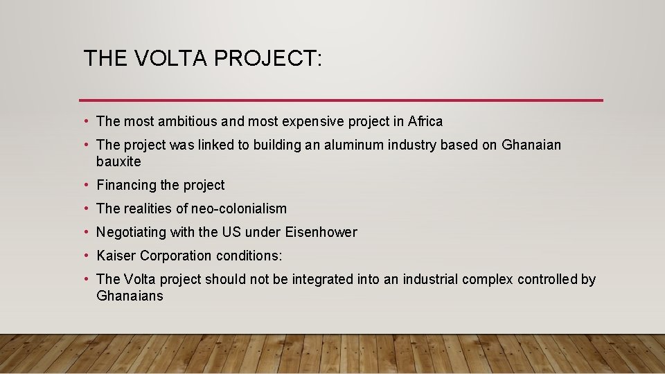 THE VOLTA PROJECT: • The most ambitious and most expensive project in Africa •