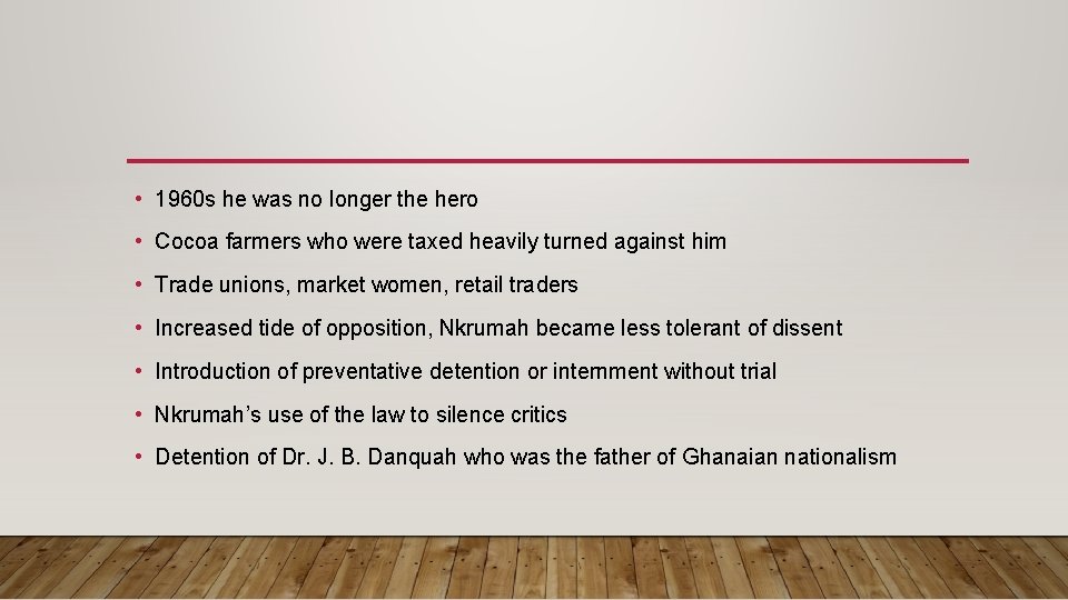  • 1960 s he was no longer the hero • Cocoa farmers who