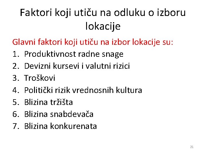 Faktori koji utiču na odluku o izboru lokacije Glavni faktori koji utiču na izbor